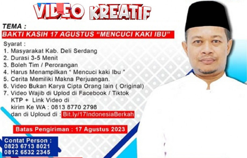 
Sambut HUT Ke-78 RI, Tokoh Deli Serdang Adakan Lomba Video Kreatif 


Deli Serdang, elbagus.com
Tokoh masyarakat Kabupaten Deli Serdang, Sumatera Utara, H. Purna Irawan, ST menggelar lomba Video Kreatif Ekspresikan Bakatmu dalam rangka menyambut HUT ke-78 Kemerdekaan RI, 17 Agustus 2023.

Hal itu dikatakan H. Purna Irawan, salah seorang tokoh masyarakat Deli Serdang kepada wartawan, Senin (31/7) malam.

Menurut Bendahara Umum Partai Gelombang Rakyat (Gelora) Sumatera Utara ini, lomba Video Kreatif Ekspresikan Bakatmu tersebut khusus untuk masyarakat Deli Serdang dengan mengusung tema: 
Bakti Kasih 17 Agustus “Mencuci Kaki Ibu” dengan hadiah menarik berupa voucher hotel bintang 4 hingga voucher makanan.

Purna yang kini terdaftar sebagai caleg DPRD Sumut Dapil Deli Serdang nomor urut 1 dari Partai Gelora ini juga menyebutkan, lomba video kreatif ini dalam rangka memeriahkan HUT ke-78 Kemerdekaan Republik Indonesia.

Untuk persyaratannya yakni, masyarakat Deli Serdang, boleh tim maupun perorangan, durasi video 3 sampai 5 menit, harus menampilkan “Mencuci Kaki Ibu”, cerita video memiliki makna perjuangan, video harus karya cipta sendiri bukan karya orang lain, video wajib di upload di facebook atau tiktok.

‘’KTP dan link video dikirim ke nomor whatsapp 081387702798 dan diupload di Bit.ly/17IndonesiaBerkah dengan batas pengiriman 17 Agustus 2023,’’ jelas Purna.

Untuk informasi lebih lanjut, calon peserta lomba dapat menghubungi 082367138021 dan 081265322345.

Seperti diketahui, H. Purna Irawan, ST yang tinggal di Pasar 10 Tembung ini merupakan jamaah haji Kloter 2 Embarkasi Medan asal Deli Serdang yang baru pulang dari tanah suci menunaikan ibadah haji tahun 2023 ini.

Diketahui, H. Purna Irawan, ST pernah menjabat Direktur Utama PD Aneka Industri dan Jasa Sumut semasa Gubernur Sumut Gatot Pujo Nugroho dan Tengku Erry Nuradi dan mantan Direktur Central Park Zoo & Resort Pancur Batu itu kini tengah menggeluti bisnis properti.(poda)

